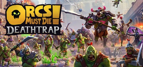 Orcs Must Die Deathtrap PC